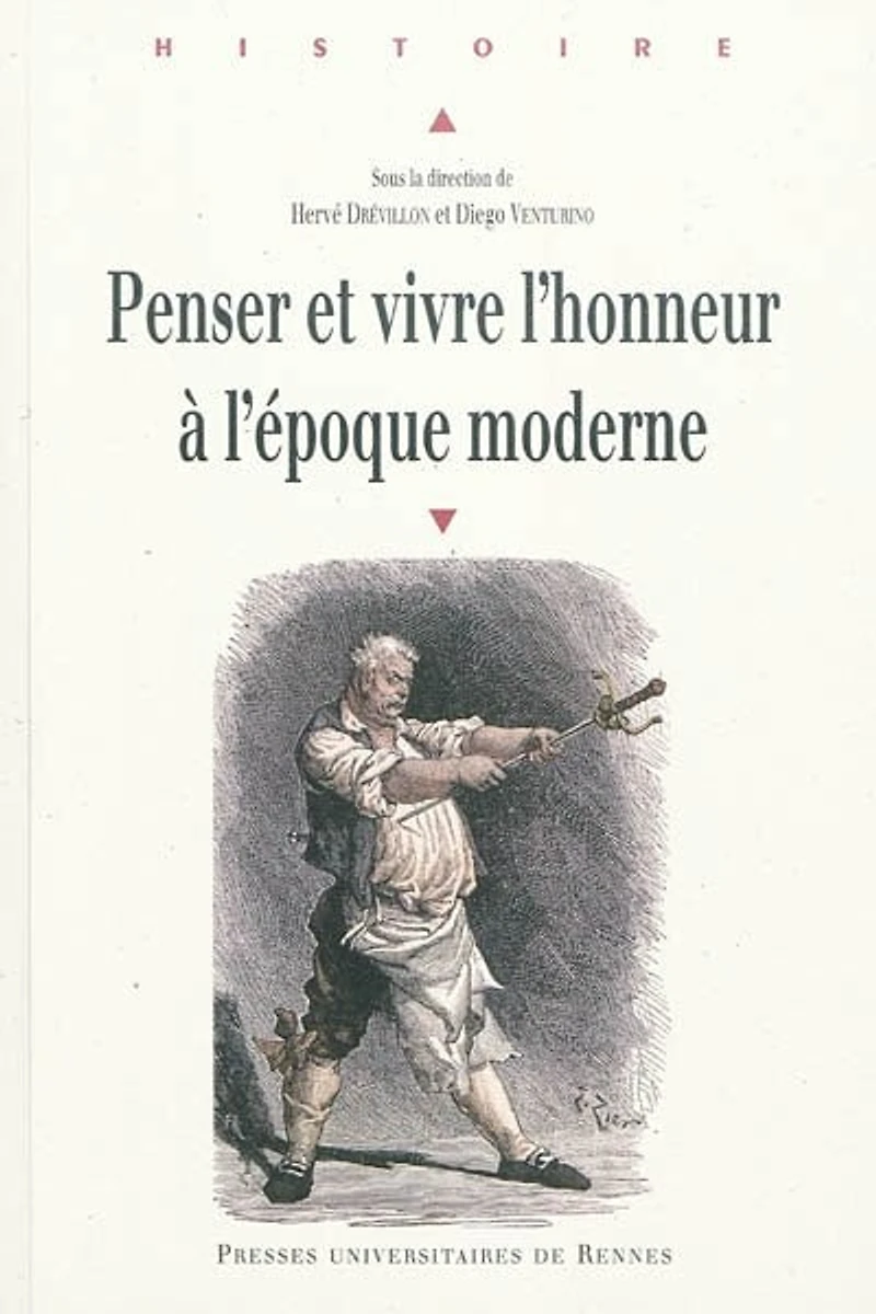 Penser et vivre l'honneur à l'époque moderne: actes du colloque organisé Metz