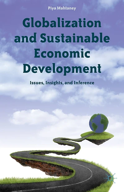 Globalization and Sustainable Economic Development: Issues, Insights, Inference