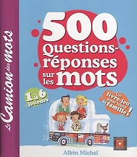 500 questions-réponses sur les mots: le camion des mots