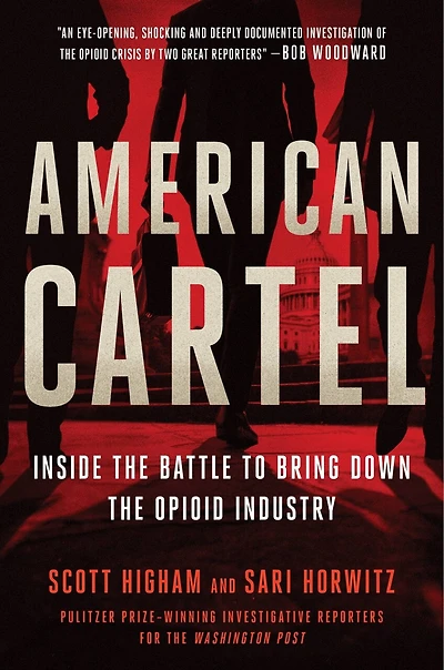 American Cartel: Inside the Battle to Bring Down Opioid Industry