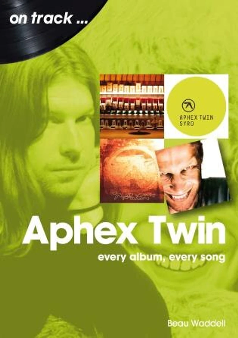 Aphex Twin: every album, song
