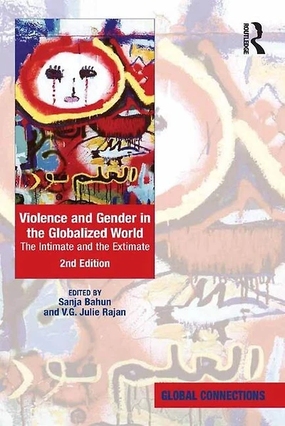 Violence And Gender The Globalized World: Intimate Extimate