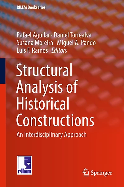Structural Analysis Of Historical Constructions: An Interdisciplinary Approach