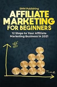 Affiliate Marketing For Beginners