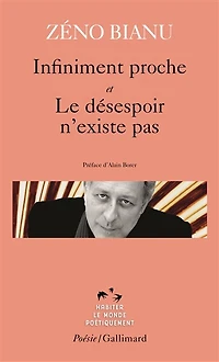 Infiniment proche ; Le désespoir n'existe pas