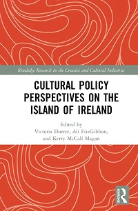 Cultural Policy: Perspectives on the Island of Ireland