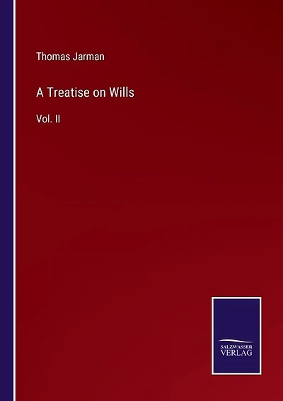 A Treatise on Wills: Vol. II