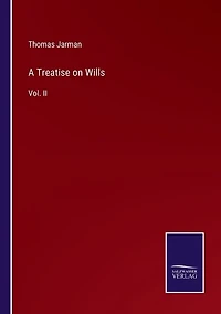A Treatise on Wills: Vol. II