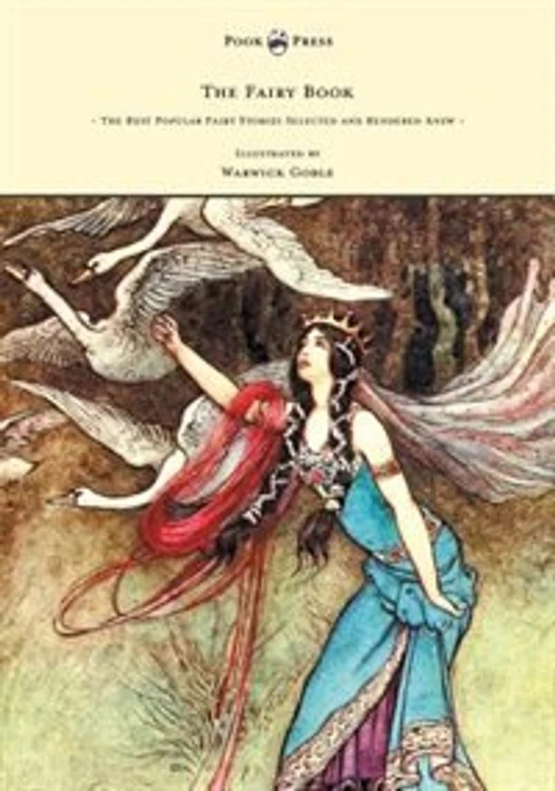 The Fairy Book: Best Popular Stories Selected and Rendered Anew