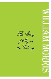 The Story of Sigurd the Volsung