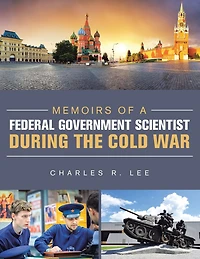 Memoirs of a Federal Government Scientist During the Cold War