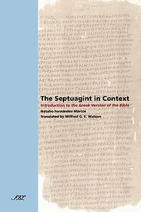The Septuagint In Context: Introduction To The Greek Version Of The Bible