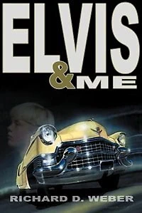 Elvis and Me: A Mystery Thriller Featuring Elvis Presley
