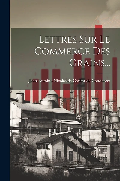 Lettres Sur Le Commerce Des Grains