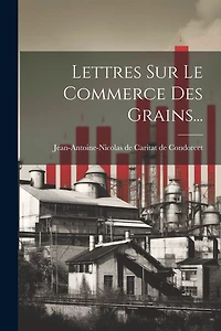Lettres Sur Le Commerce Des Grains