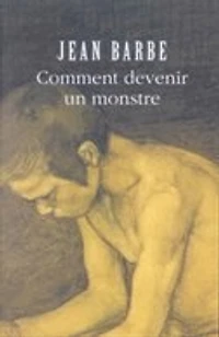 Comment devenir un monstre