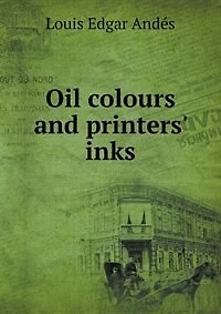 Oil Colours and Printers' Inks