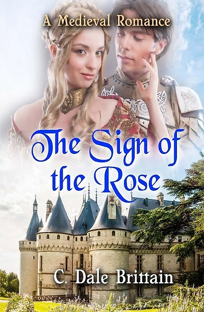 The Sign of the Rose: A Medieval Romance