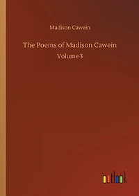 The Poems of Madison Cawein