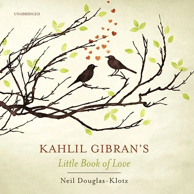 Kahlil Gibran’s Little Book of Love