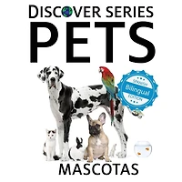 Pets / Mascotas: Xist Kids Bilingual Spanish English