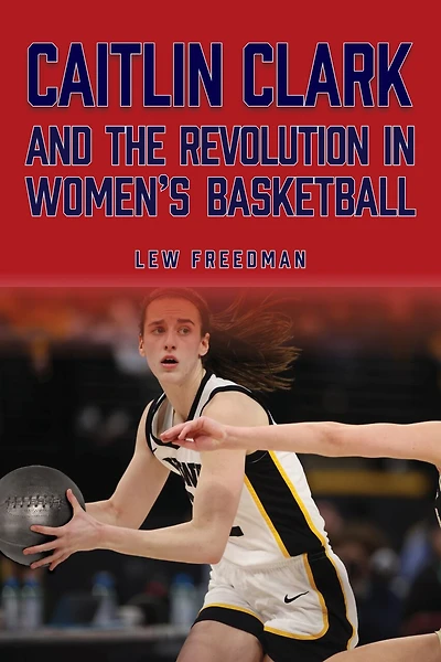 Caitlin Clark and the Revolution in Women's Basketball