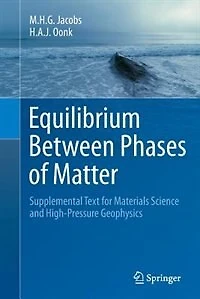 Equilibrium Between Phases of Matter: Supplemental Text for Materials Science and High-Pressure Geophysics