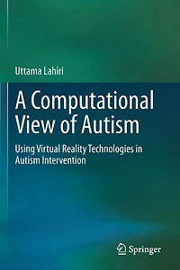 A Computational View of Autism: Using Virtual Reality Technologies in Autism Intervention