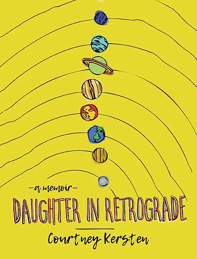 Daughter Retrograde: A Memoir
