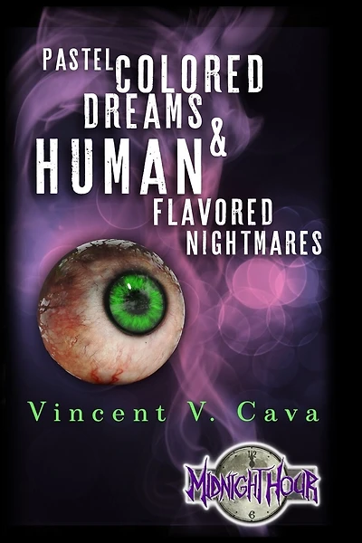 Pastel Colored Dreams & Human Flavored Nightmares