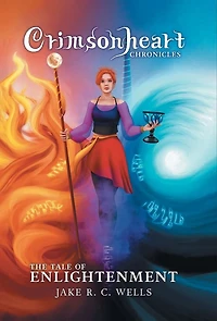 Crimsonheart Chronicles: The Tale of Enlightenment