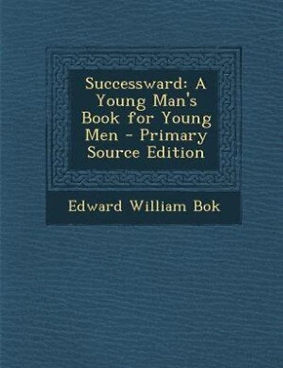 Successward: A Young Man's Book for Young Men - Primary Source Edition
