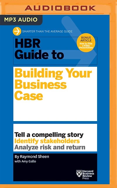 Hbr Guide To Building Your Business Case