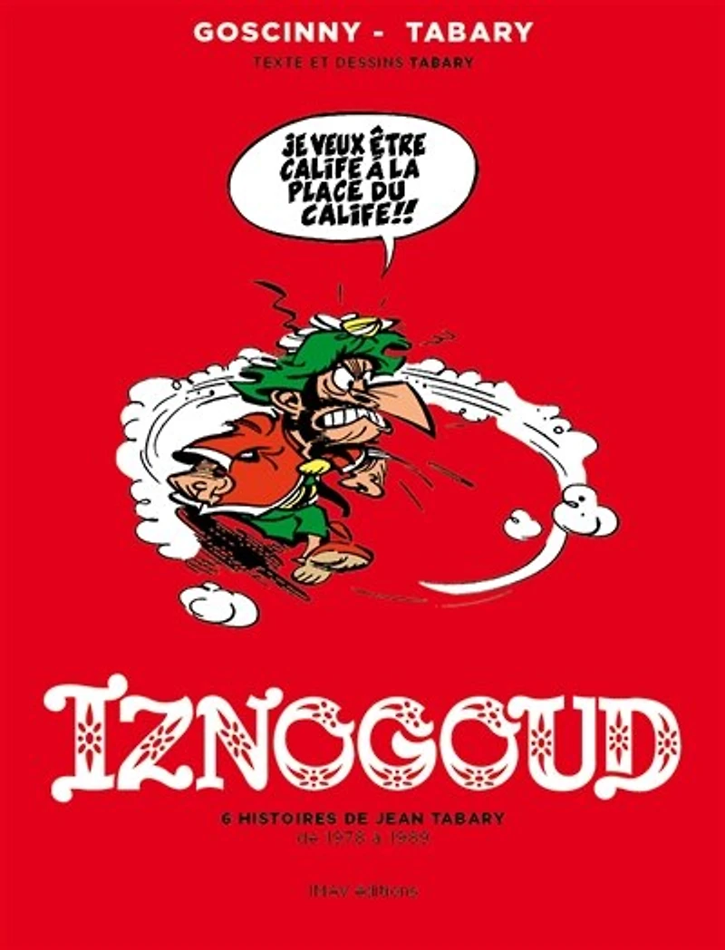 Iznogoud: 6 histoires de Jean Tabary de 1978 à 1989