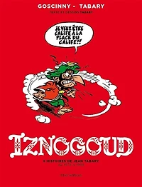 Iznogoud: 6 histoires de Jean Tabary de 1978 à 1989