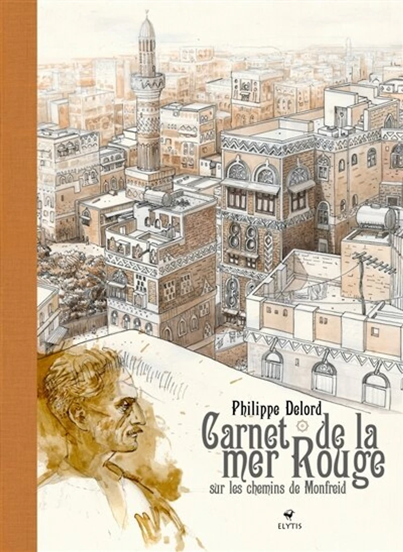 Carnet de la mer Rouge: sur les chemins de Monfreid
