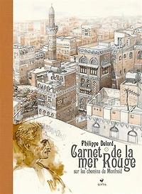 Carnet de la mer Rouge: sur les chemins de Monfreid