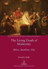 The Living Death of Modernity: Balzac, Baudelaire