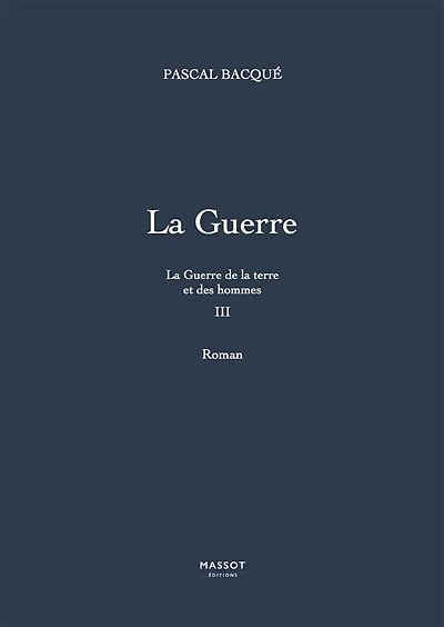 La Guerre de la terre et des hommes - tome 3 La Guerre