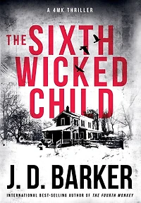 The Sixth Wicked Child: A 4mk Thriller Book 3