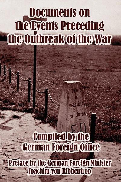 Documents on the Events Preceding the Outbreak of the War