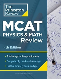 Princeton Review MCAT Physics and Math Review, 5th Edition: Complete Content Prep + Practice Tests