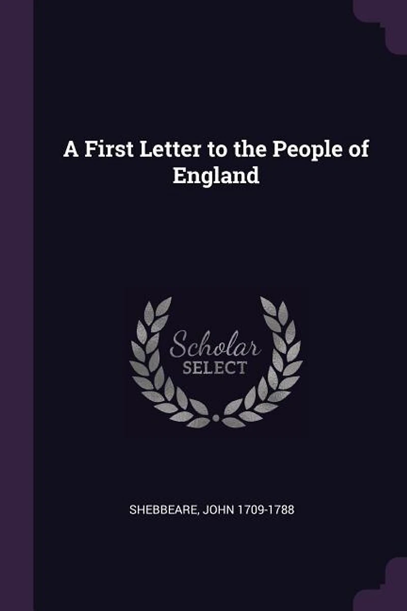 A First Letter to the People of England: On Present Situation and Conduct National Affairs (Classic Reprint)