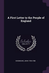 A First Letter to the People of England: On Present Situation and Conduct National Affairs (Classic Reprint)