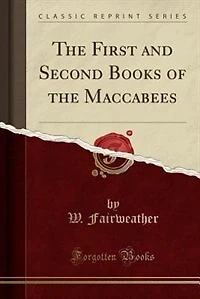 The First And Second Books Of Maccabees