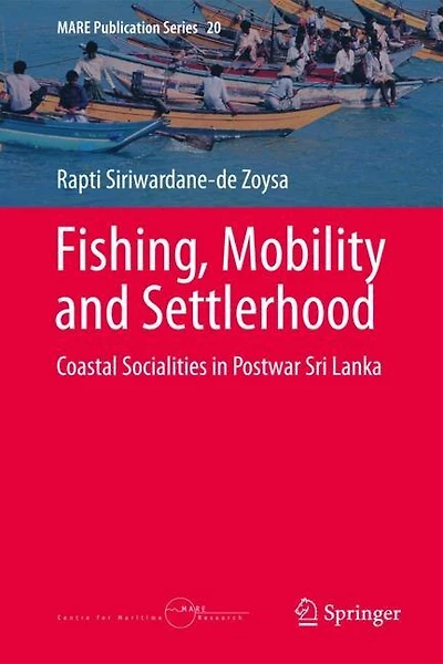 Fishing, Mobility and Settlerhood: Coastal Socialities Postwar Sri Lanka