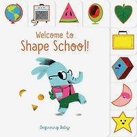Chronicle Baby: Welcome to Shape School!: Beginning Baby