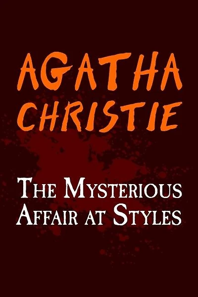 The Mysterious Affair at Styles: Original and Unabridged