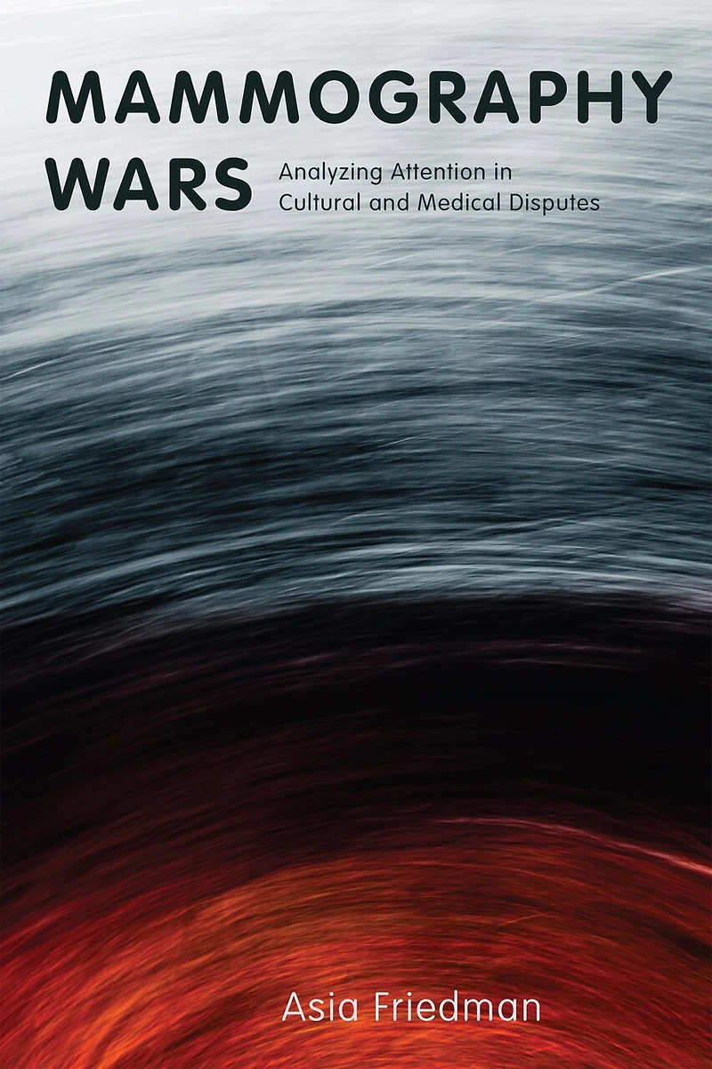 Mammography Wars: Analyzing Attention Cultural and Medical Disputes