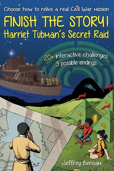 Finish The Story! Harriet Tubman's Secret Raid